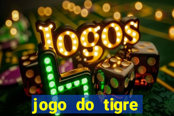 jogo do tigre gratis teste